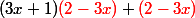 (3x+1){\color{red}{(2-3x)}}+{\color{red}{(2-3x)}}